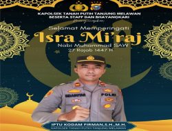 Kapolsek Tanah Putih Tanjung Melawan Sampaikan Ucapan Selamat Isra Mi’raj 1447 H