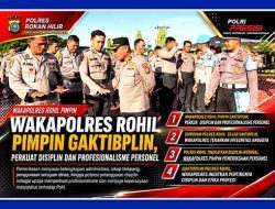 Gaktibplin Polres Rohil, Wakapolres Ingatkan Pentingnya Disiplin dan Etika Profesi