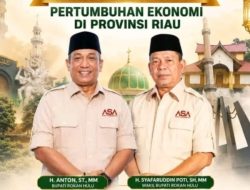Bupati Rohul Anton, ST MM Dan Wabup H. Syafruddin Poti, SH MM Antarkan Rohul Raih Pertumbuhan Ekonomi Tertinggi Se-Riau 6,79 Persen Versi BPS Tahun 2025