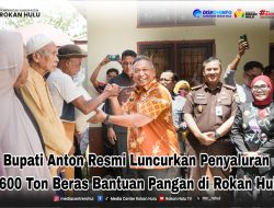 Bupati Anton Resmi Luncurkan Penyaluran 1.600 Ton Beras Bantuan Pangan di Rokan Hulu