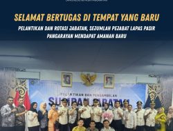 Pelantikan dan Rotasi Jabatan, Sejumlah Pejabat Lapas Pasir Pangaraian Dimutasi