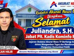 Redaksi Akurat News TV Ucapkan Selamat, Juliandra, S.H. Jabat Plt. Kadis Kominfo Rohi
